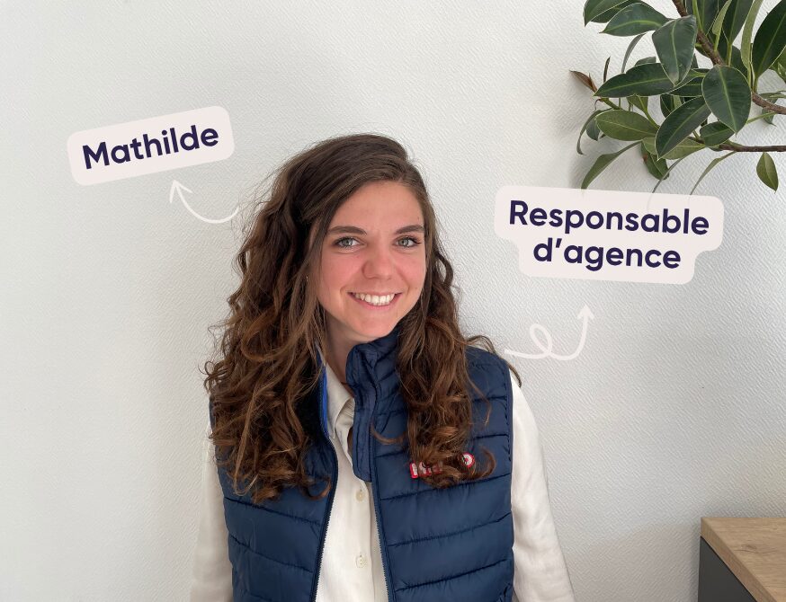 Plongez dans le quotidien de Mathilde, Responsable de l’agence de La Roche-sur-Yon !